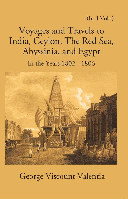 Voyages And Travels To India, Ceylon The Red Sea Abyssinia And Egypt In The Years 1802-1810 Vol. 4th - Gyan Books  Grab2Buy Gyan Books Grab2Buy