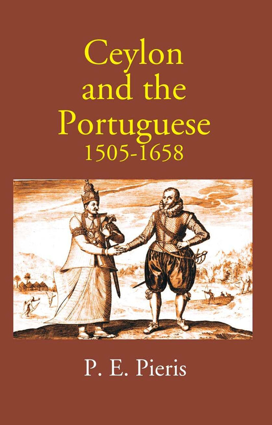 Ceylon And The Portuguese 1505-1658 - Gyan Books 