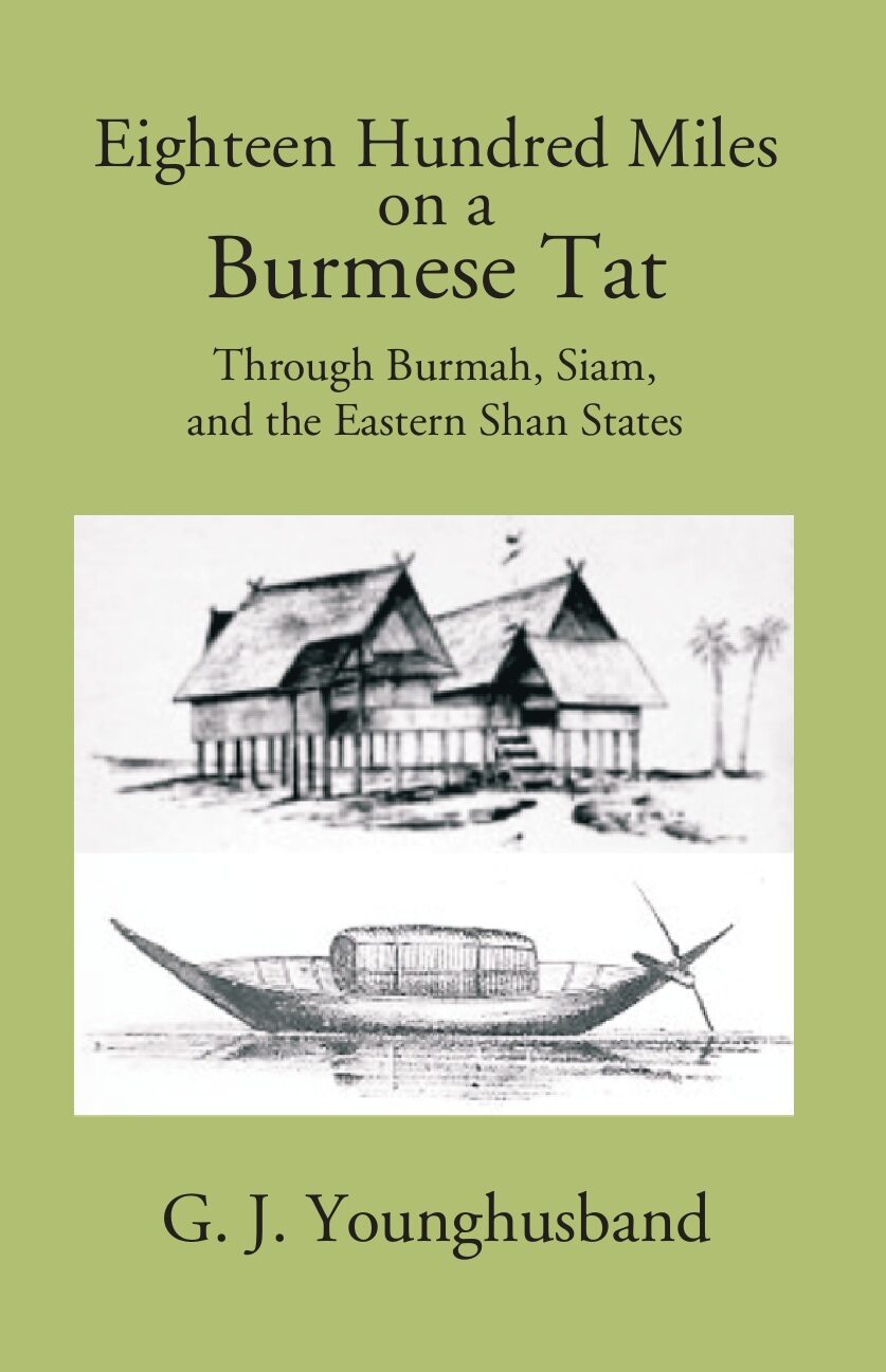 Eighteen Hundred Miles On A Burmese Tat Through Burmah, Siam And The Eastern Shan States - Gyan Books 