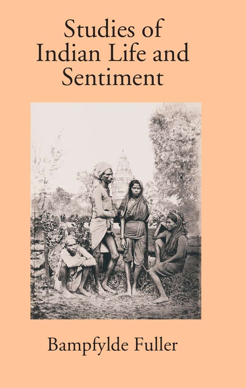 Studies Of Indian Life And Sentiment - Gyan Books 