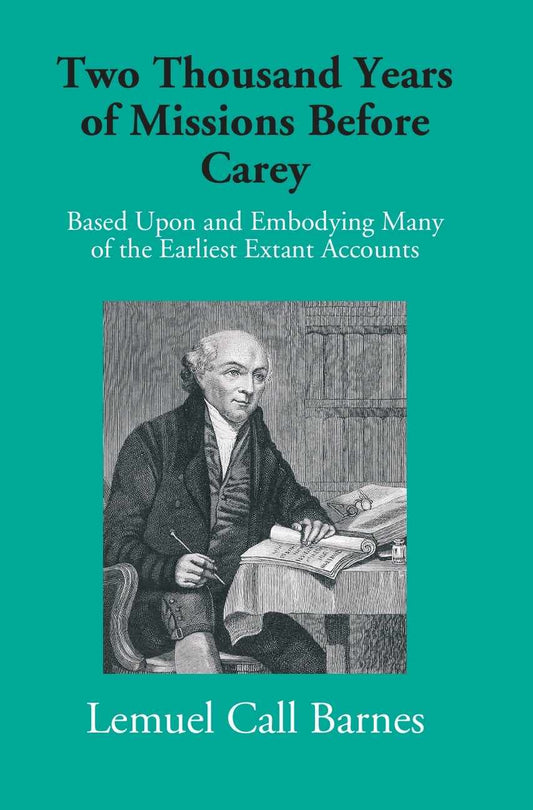 Two Thousand Years Of Missions Before Carey: Based Upon And Embodying Many Of The Earliest Extant Accounts - Gyan Books  Grab2Buy Gyan Books Grab2Buy