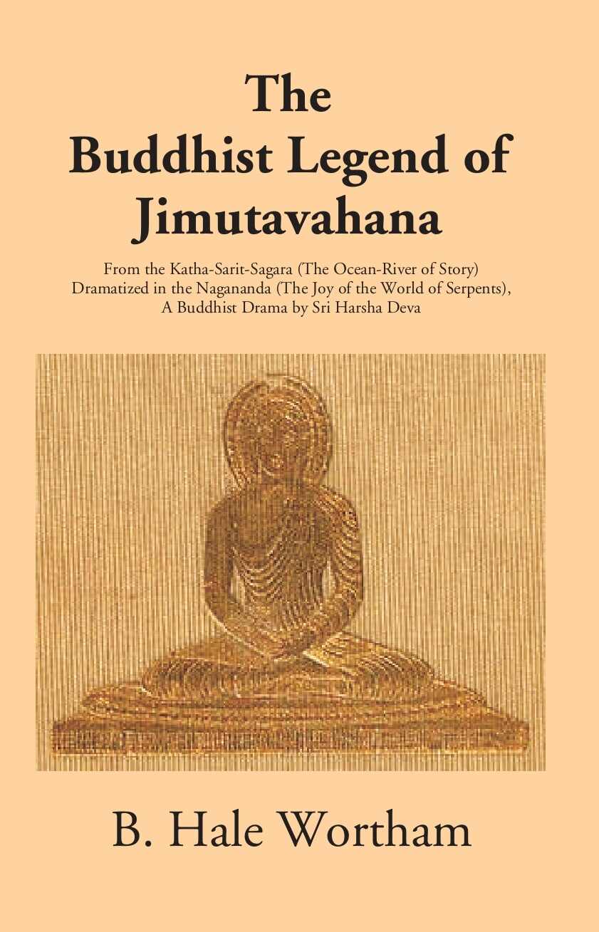 The Buddhist Legend Of Jimutavahana: From The Katha-Sarit-Sagara (The Ocean-River Of Story) Dramatized - Gyan Books 