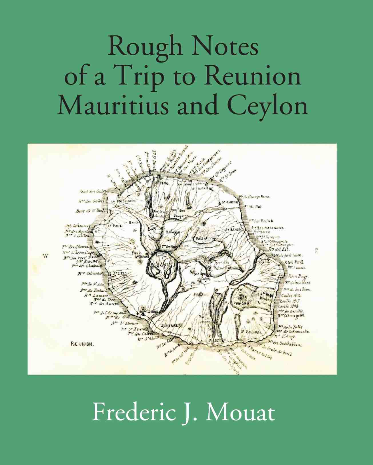 Rough Notes Of A Trip To Reunion Mauritius And Ceylon - Gyan Books 