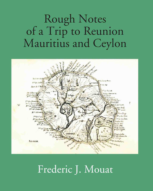 Rough Notes Of A Trip To Reunion Mauritius And Ceylon - Gyan Books 