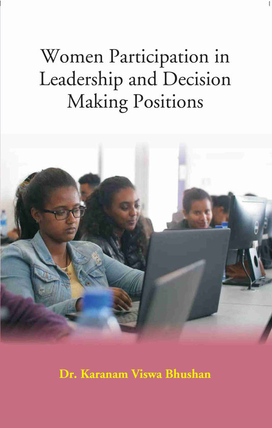 Women Participation in Leadership and Decision Making Positions - Gyan Books