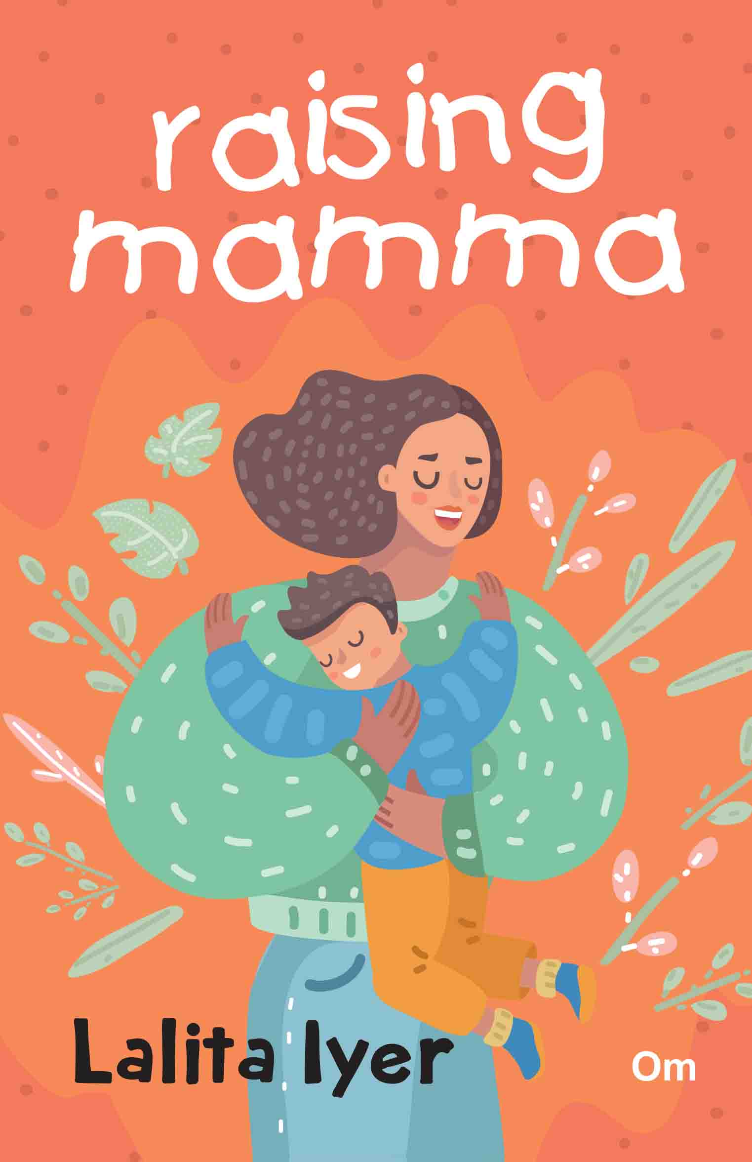 Raising Mamma by Lalita Iyer - Om Books - Distacart