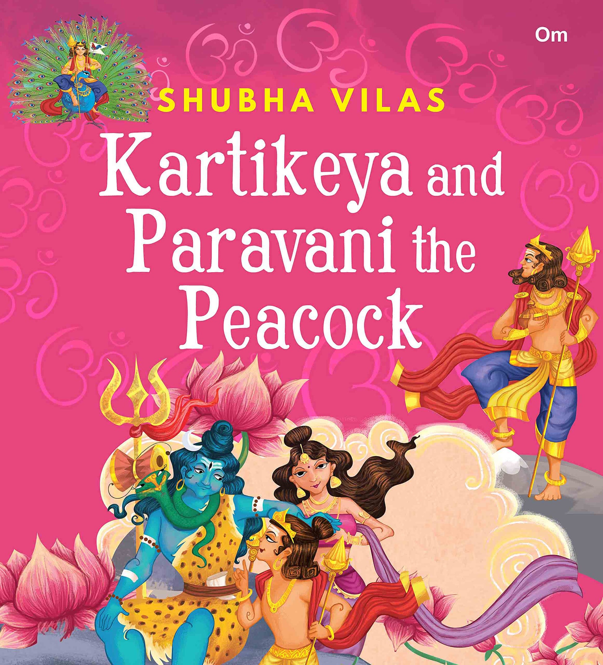 Vehicles of Gods : Kartikeya and Paravani the Peacock - Om Books 