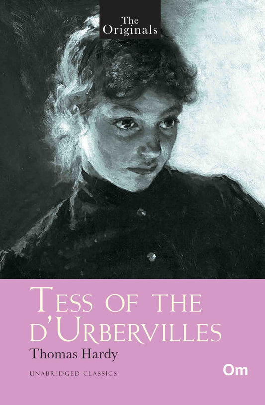 The Originals Tess of The D'Urbervilles by Thomas Hardy - Om Books 