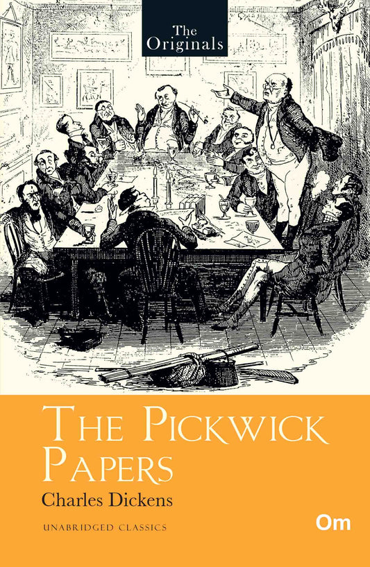 The Originals The Pickwick Papers - Unabridged English Classics by Charles Dickens - Om Books - Distacart