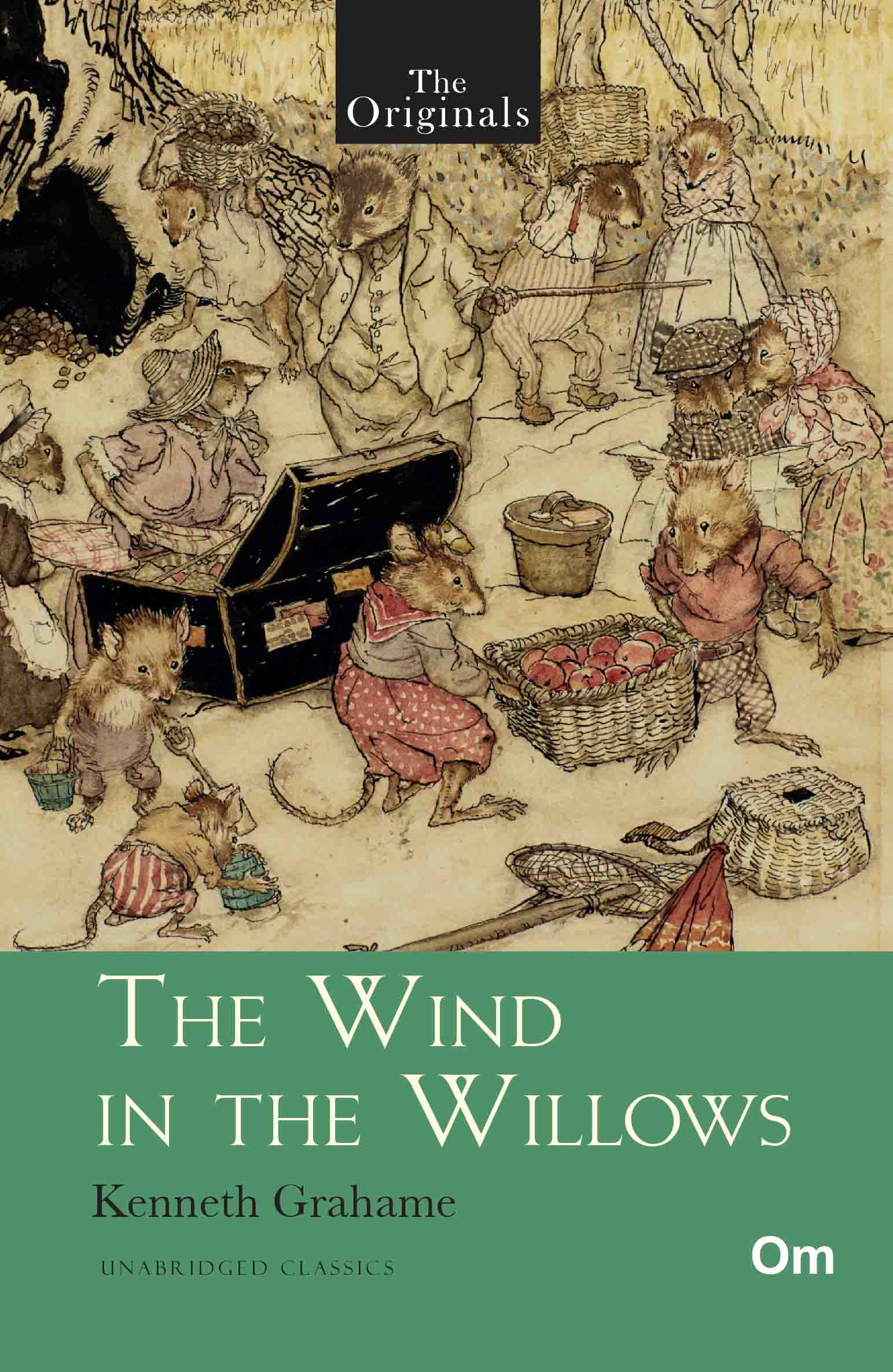 The Originals The Wind in the Willows by Kenneth Grahame - Om Books 