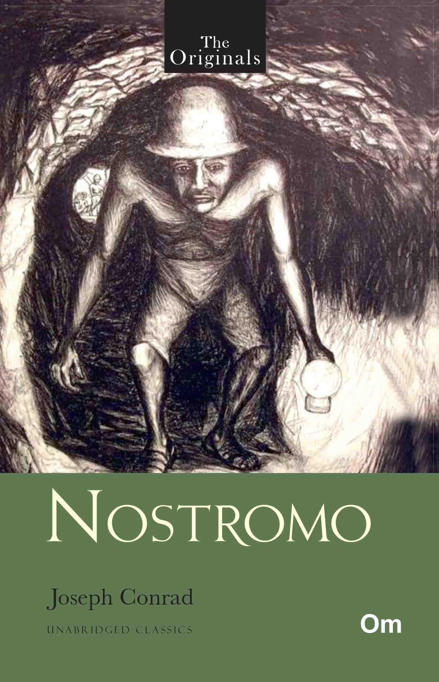 The Originals Nostromo: A Tale of the Seaboard - Unabridged Classics by Joseph Conrad - Om Books 