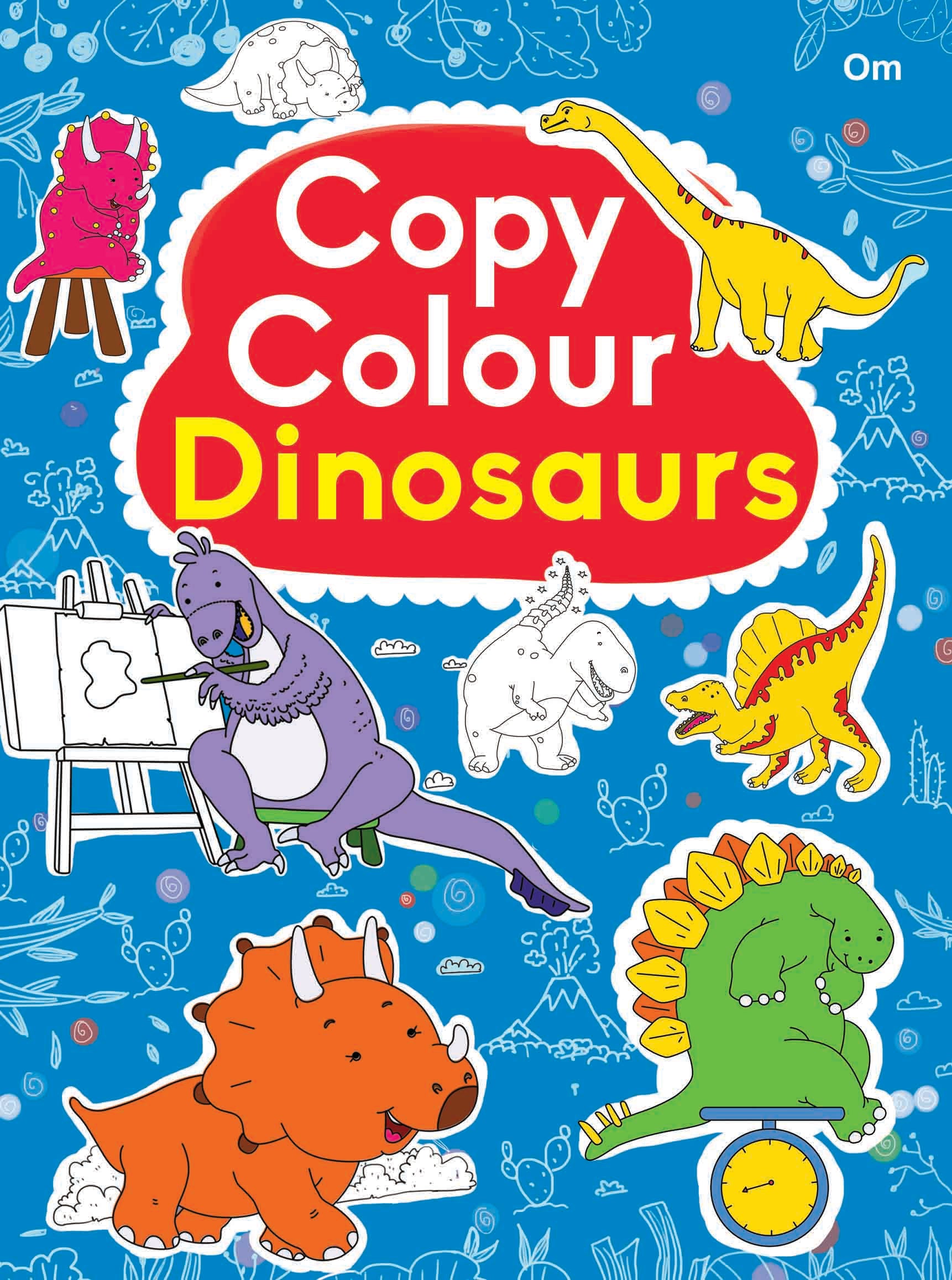 Copy Colour Dinosaurs - Om Books  Grab2Buy Om Books Grab2Buy