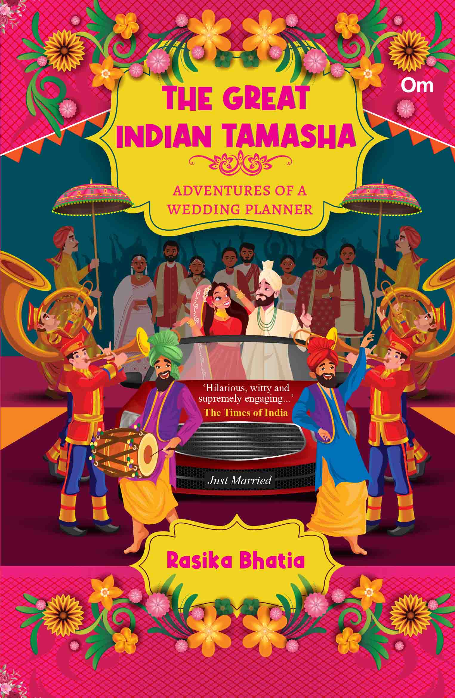 The Great Indian Tamasha: Adventures of a Wedding Planner by Rasika Bhatia - Om Books - Distacart