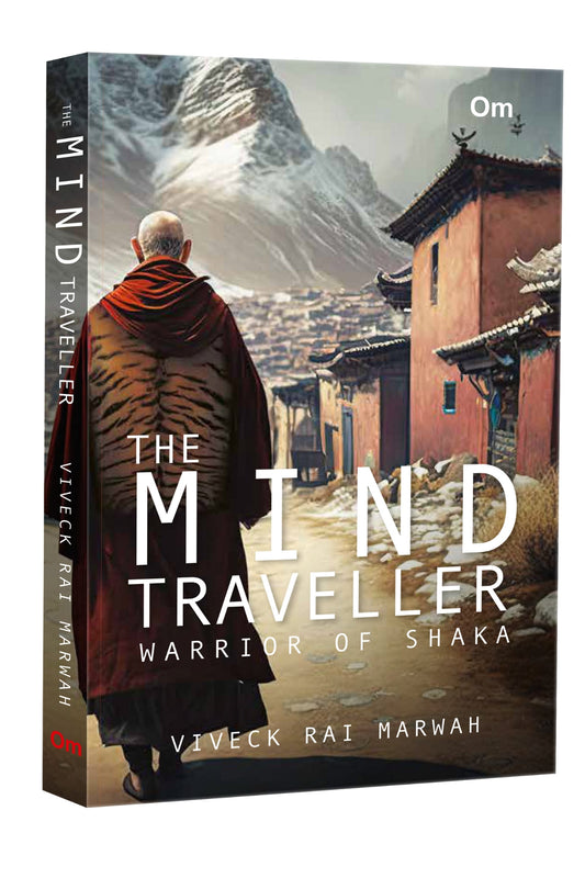 The Mind Traveller - Warrior of shaka by Viveck Rai Marwah - Om Books 