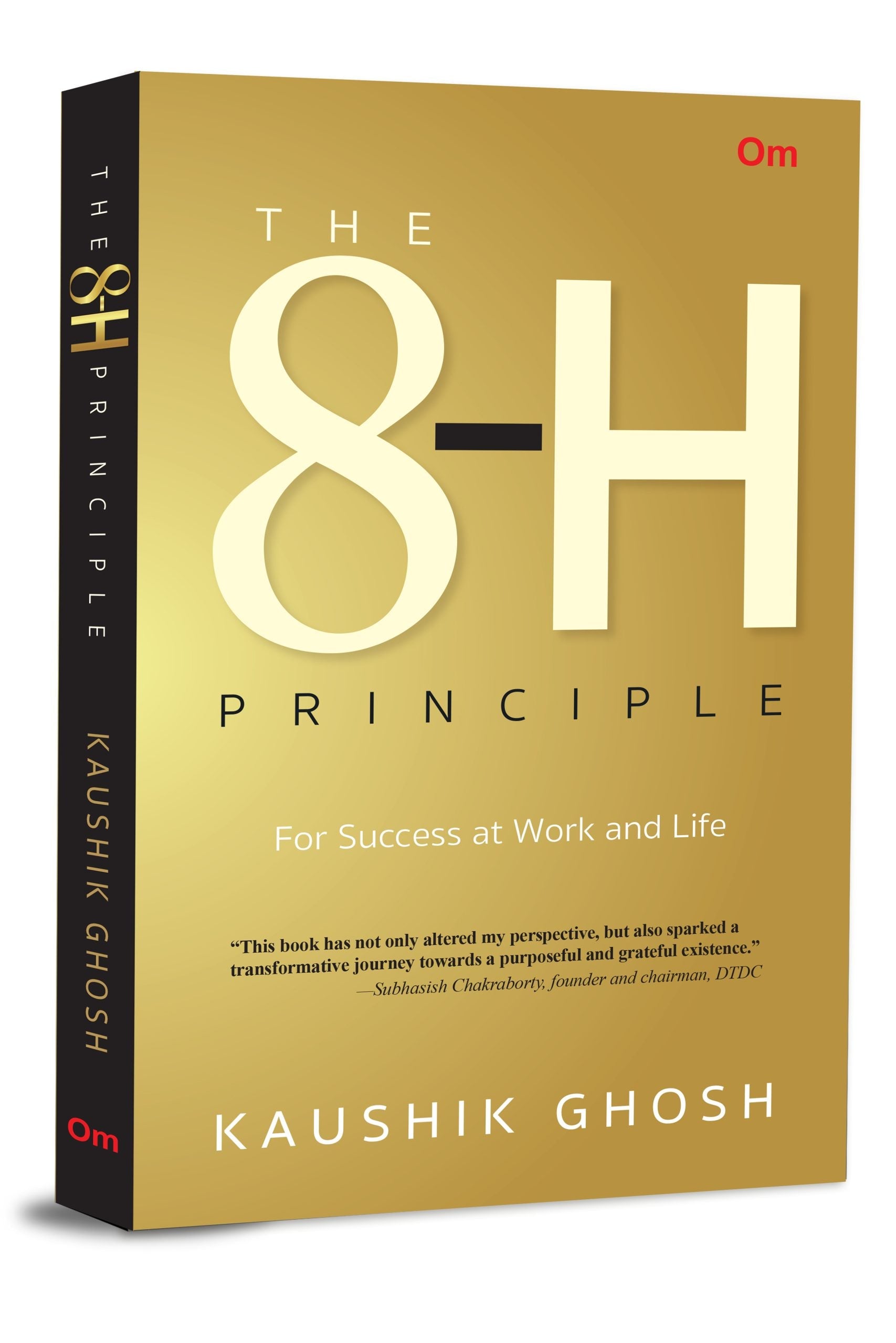 The 8-H Principle: For Success At Work And Life by Kaushik Ghosh - Om Books - Distacart