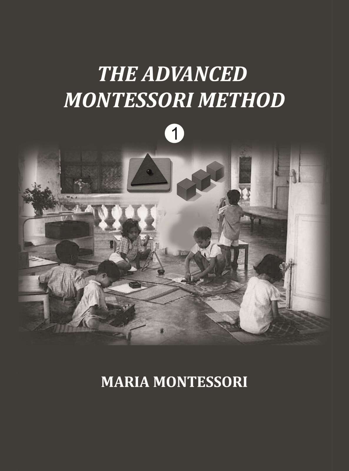The Advanced Montessori Method 1st - Gyan Books 