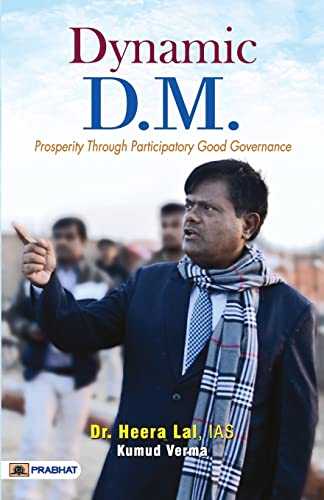 Dynamic D.M. (District Magistrate) Dr. Heera Lal Ias— (Prosperity Through Participatory Good Governance) Rural Development And Social Welfare | Public Administration Civil Service-Dr. Heera Lal, Ias And Kumud Verma