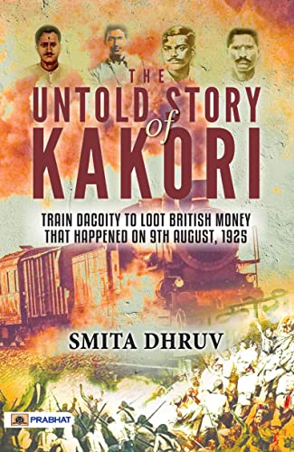 The Untold Story Of Kakori-Smita Dhruv  Grab2Buy Prabhat Prakashan Grab2Buy