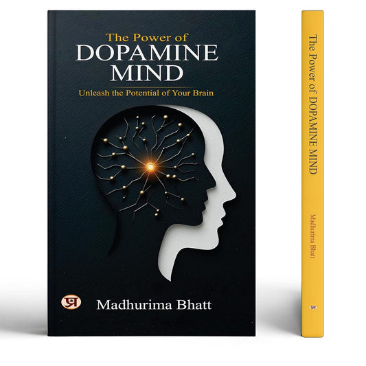 The Power Of Dopamine Mind | Unleash The Potential Of Your Brain | Break Free From Addictive Habits, Dopamine Detox & Reclaim Focus | A Practical Guide To Balanced Living [Premium Paperback]-Madhurima Bhatt  Grab2Buy Prabhat Prakashan Grab2Buy