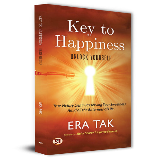 Key To Happiness: Unlock Yourself | Inspirational Life Lessons & Real Experiences By Era Tak | Self-Help, Emotional Wellness & Positive Thinking [Premium Paperback - Self Help Book In English]-Era Tak::Major Gaurav Tak(Army Veteran)