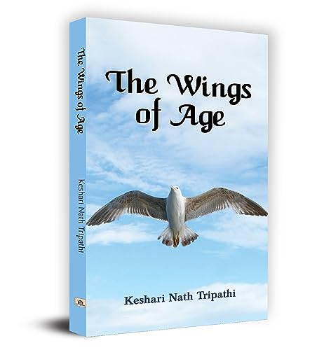 The Wings Of Age (English) : A Poetic Journey Through Time, Emotions, And Reflections | Poetry | Emotions, Life, Wisdom, Motherhood | Literature & Fiction-Keshri Nath Tripathi  Grab2Buy Prabhat Prakashan Grab2Buy