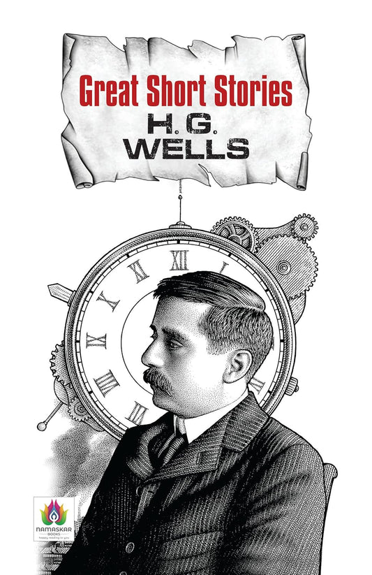 Great Short Stories - H.G. Wells | Classic Science Fiction Tales | Masterpieces Of Speculative Fiction | Timeless Short Stories Of Adventure, Time Travel And Dystopian Worlds [Premium Paperback]-H.G. Wells