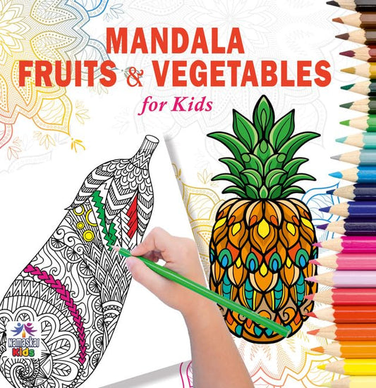Mandala Fruits & Vegetables Art Coloring Book For Kids | 30 Fun And Healthy Food Mandala Designs To Enhance Art Coloring, Drawing & Focus | High Quality Premium Paper | Perfect Gift For Children & Teens-Namaskar Kids