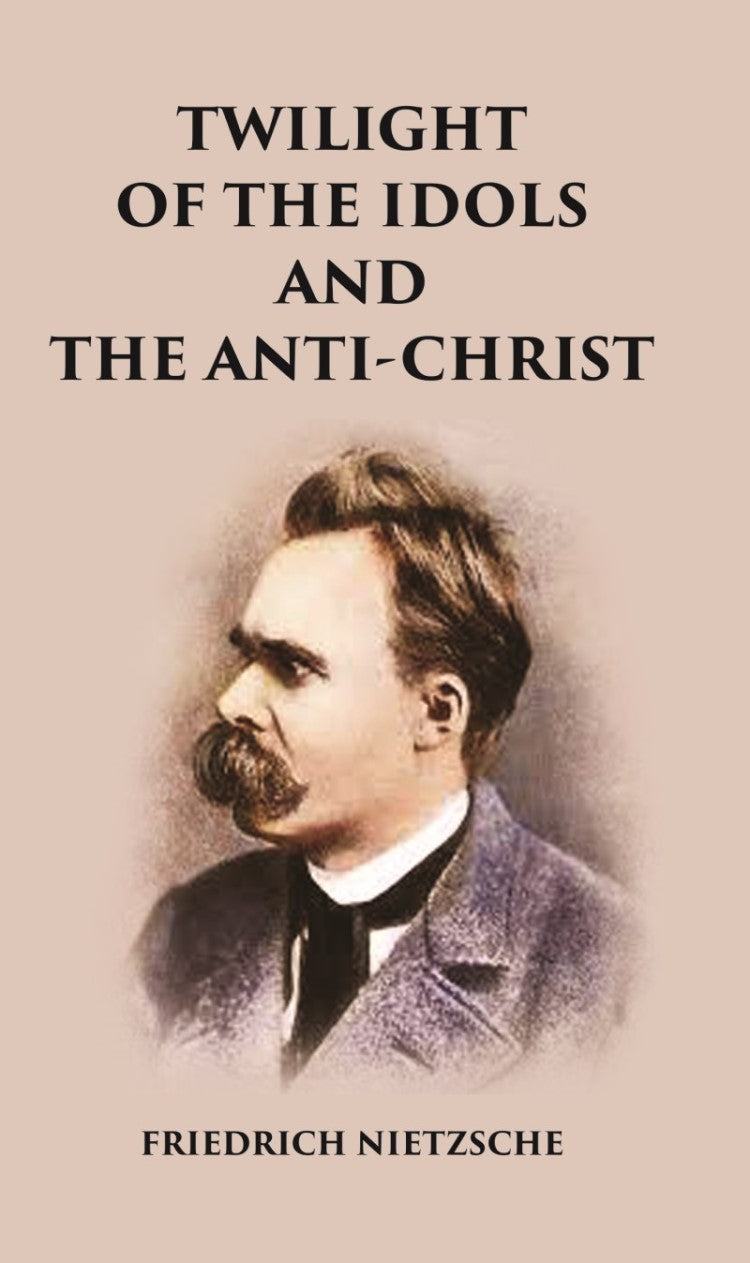 Twilight of the Idols and The Anti-Christ - Gyan Books  Grab2Buy Gyan Books Grab2Buy