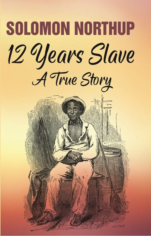 12 Years Slave: A True Story - Gyan Books 