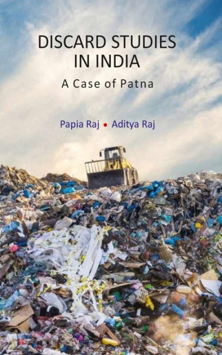 Discard Studies in India: A Case of Patna - Gyan Books