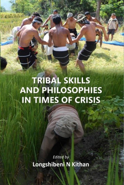 TRIBAL SKILLS AND PHILOSOPHIES IN TIMES OF CRISIS - Gyan Books 