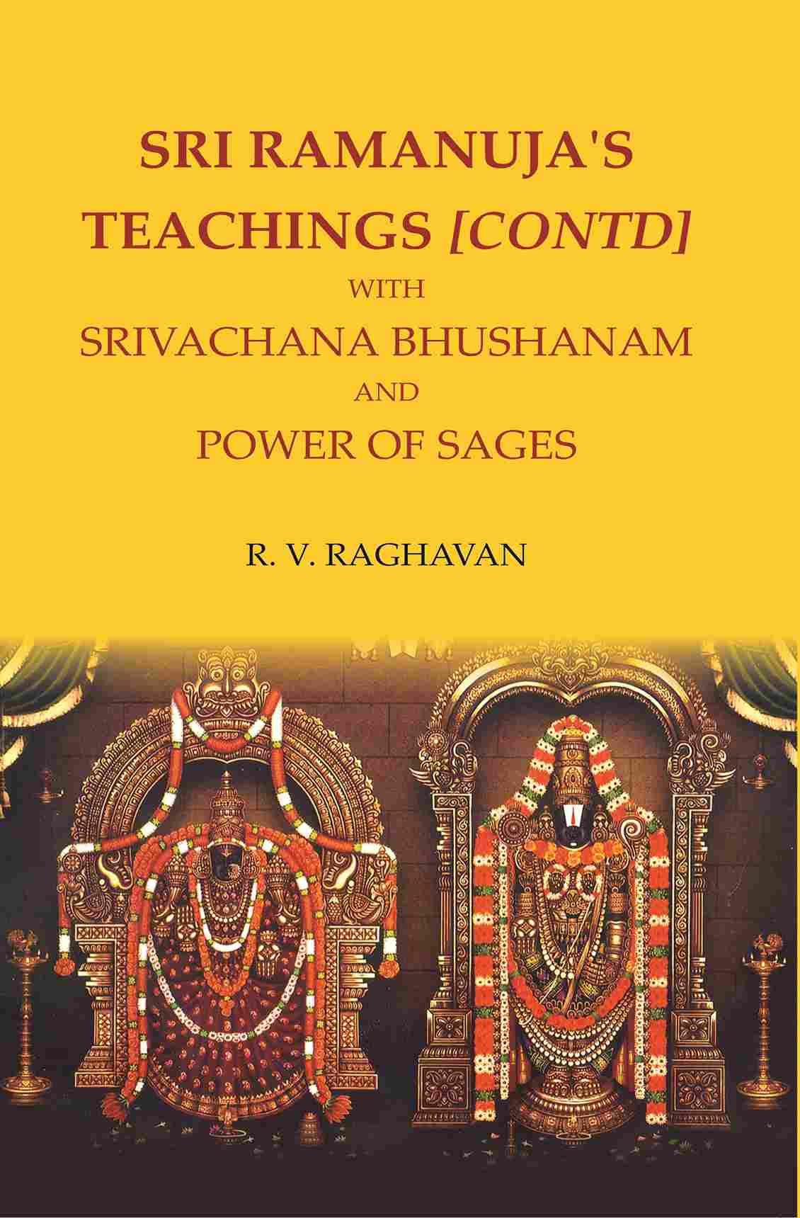 SRI RAMANUJA'S TEACHINGS [CONTD] WITH SRIVACHANA BHUSHANAM AND POWER OF SAGES - Gyan Books 