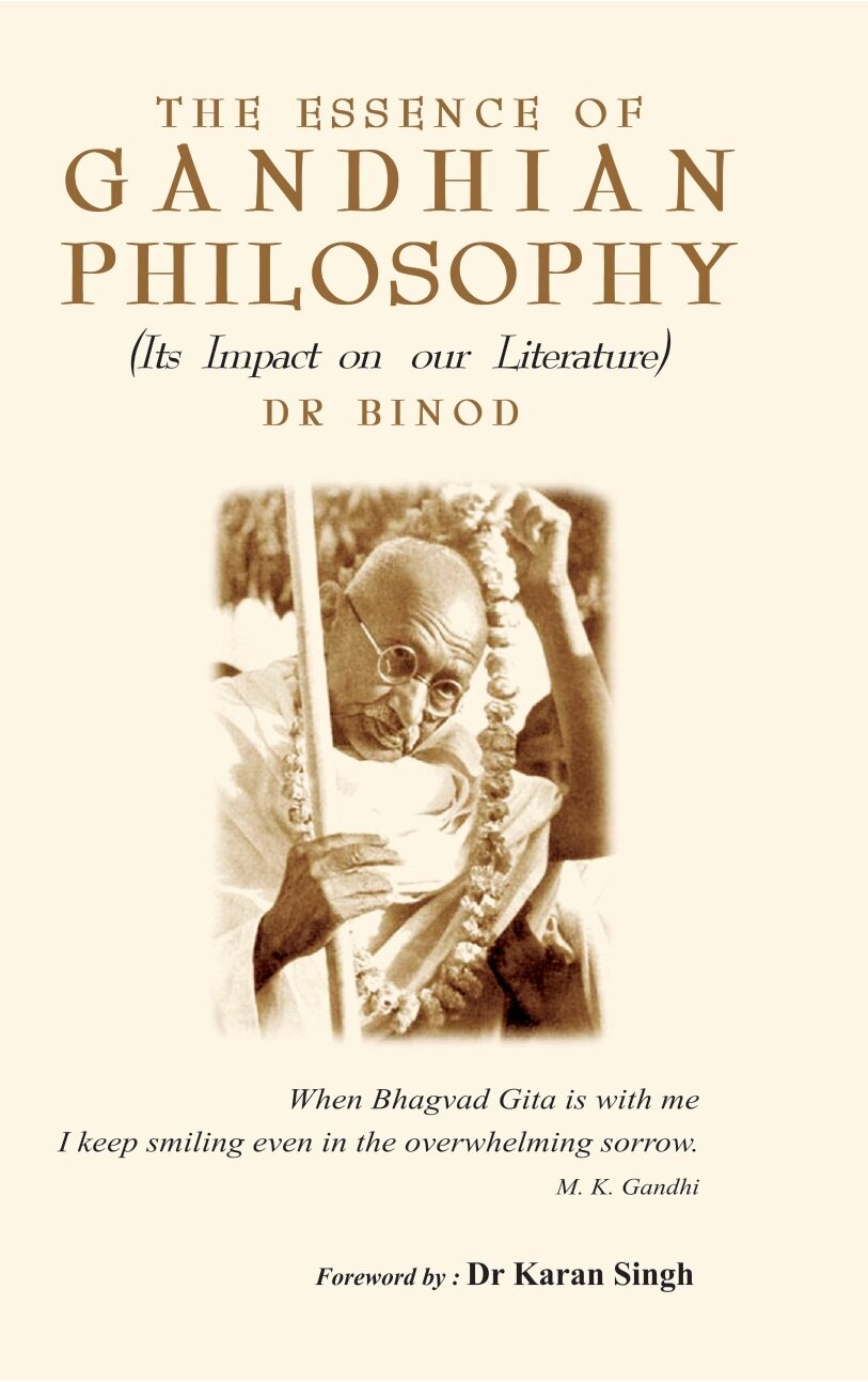 The Essence of Gandhian Philosophy (Its Impact On Our Literature) - Gyan Books 