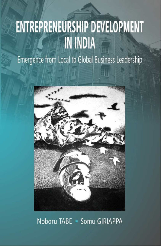 Entrepreneurship Development in India: Emergence From Local to Global Business Leadership - Gyan Books 