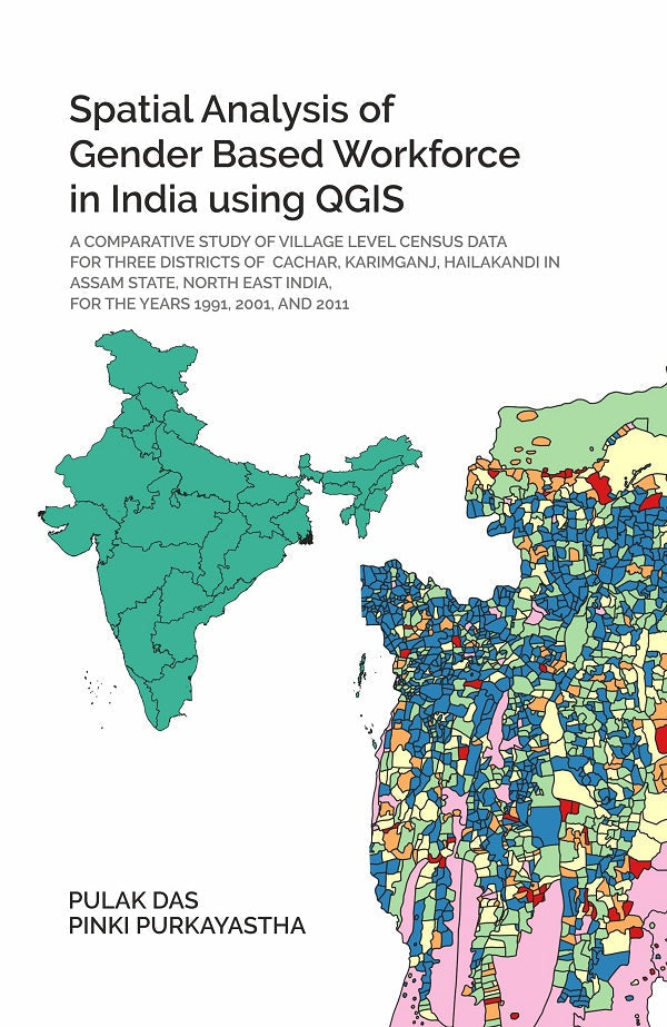 Spatial Analysis Of Gender Based Work Force In India Using Qgis A Comparative Study 1991 2001 2011 - Gyan Books 