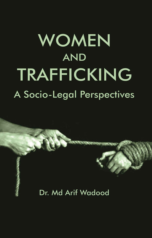 WOMEN AND TRAFFICKING: A SOCIO-LEGAL PERSPECTIVES - Gyan Books  Grab2Buy Gyan Books Grab2Buy