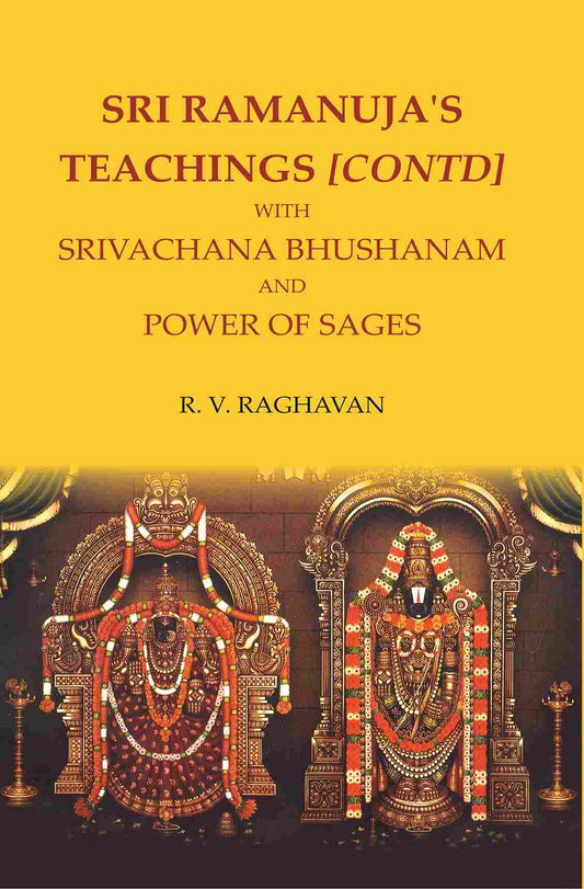 SRI RAMANUJA'S TEACHINGS [CONTD] WITH SRIVACHANA BHUSHANAM AND POWER OF SAGES - Gyan Books 