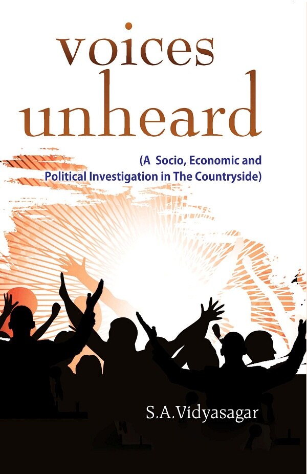 Voices Unheard (A Socio, Economic and Political Investigation in the Countryside) - Gyan Books 