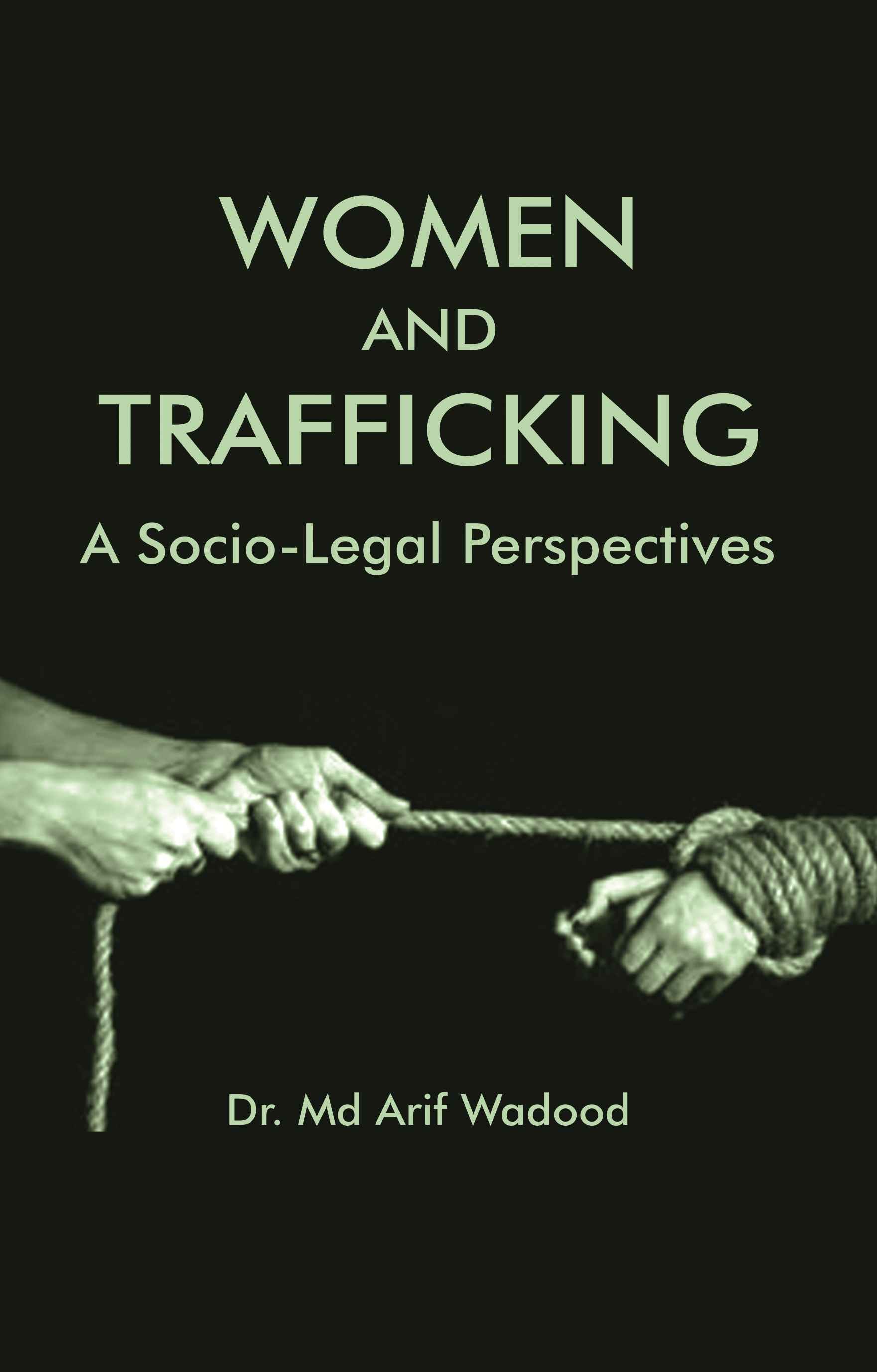 WOMEN AND TRAFFICKING: A SOCIO-LEGAL PERSPECTIVES - Gyan Books  Grab2Buy Gyan Books Grab2Buy