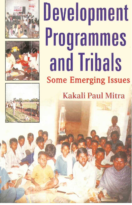 Development Programmes and Tribals “Some Emerging Issues” - Gyan Books 