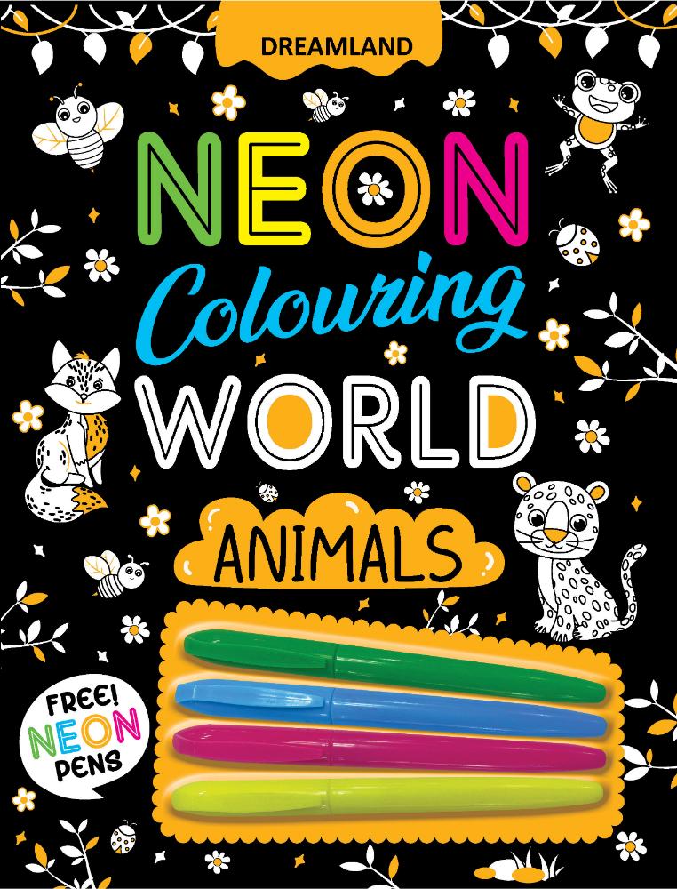 Dreamland Publications Animals Neon Colouring World Book for Kids Age 4 - 7  years with Neon Pens