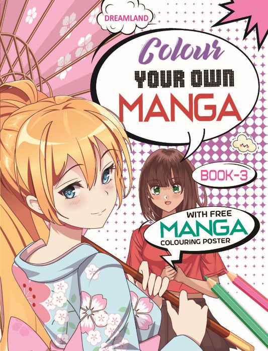 Dreamland Publications Colour Your Own Manga Book 3  With Free Manga Colouring Poster Age 4+