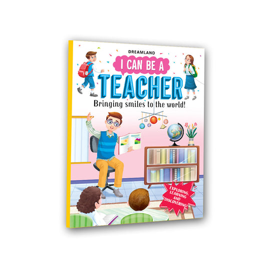 Dreamland Publications I Can Be a Teacher: Explore the World of Teacher Through Storytelling and Illustrations for Kids Ages 4–8