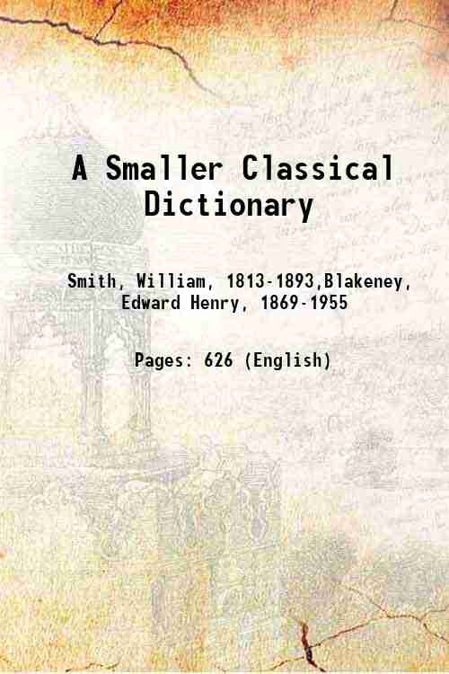 A Smaller Classical Dictionary - Gyan Books