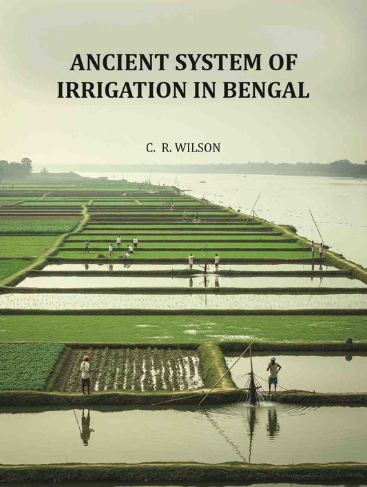 Ancient System of Irrigation in Bengal - Gyan Books