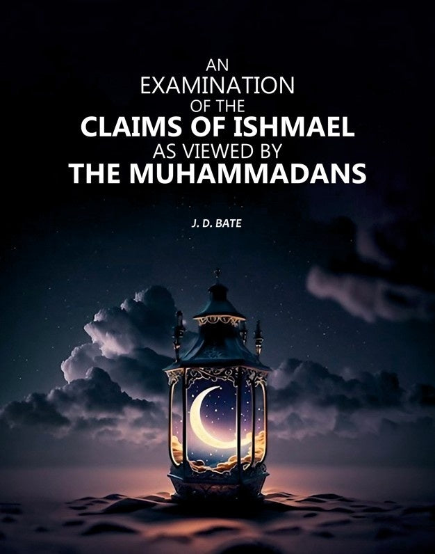 An Examination of the Claims of Ishmael As Viewed by The Muhammadans - Gyan Books