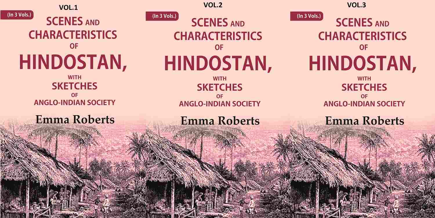 Scenes and characteristics of Hindostan: With Sketches of Anglo-Indian Society 3 Vols. Set - Gyan Books 
