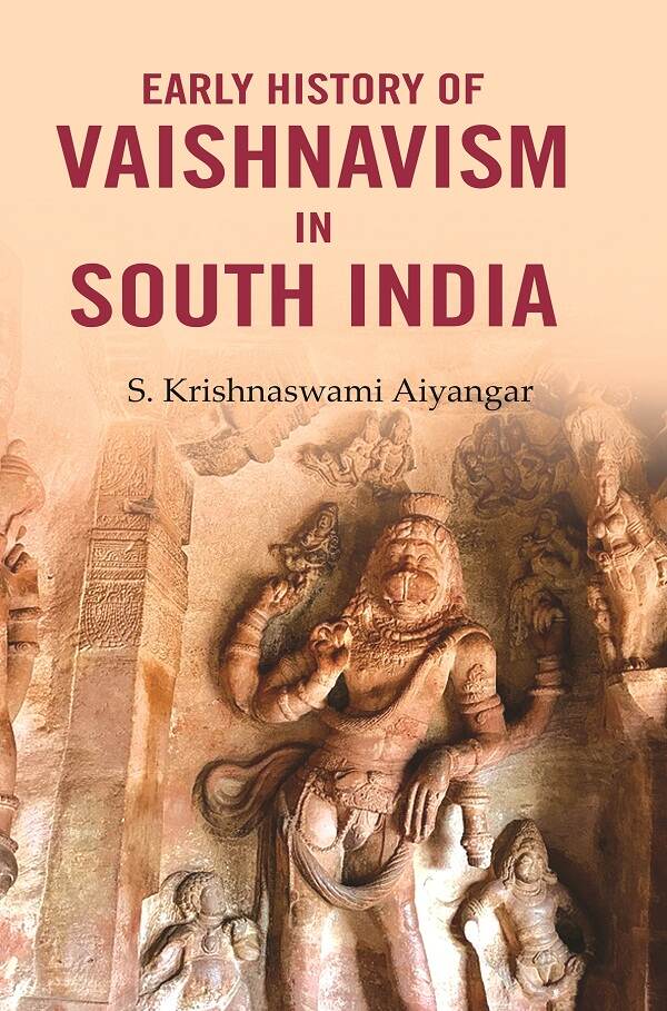 Early History of Vaishnavism in South India - Gyan Books 
