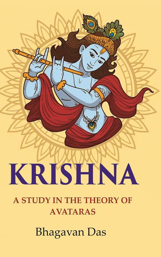 Krishna: A Study in the Theory of Avataras - Gyan Books 