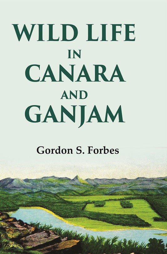 Wild Life in Canara and Ganjam - Gyan Books 